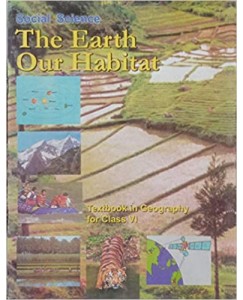 NCERT The Earth Our Habitat Geogrophy - 6